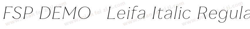 FSP DEMO   Leifa Italic Regular字体转换